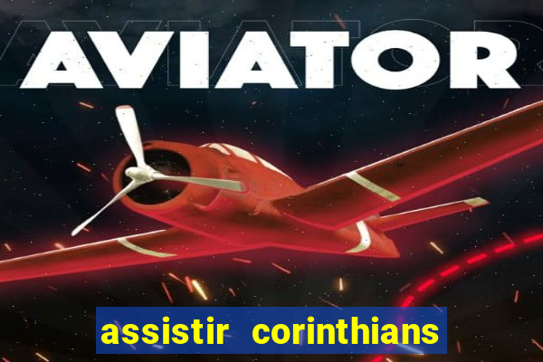 assistir corinthians x sao paulo ao vivo futemax